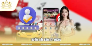 Hướng Dẫn Đăng Ký Okking